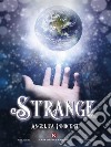 Strange. E-book. Formato EPUB ebook di Angelica Innocenti