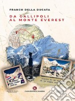 Da Gallipoli al monte EverestDiario di un viaggio, di un sogno realizzato. E-book. Formato EPUB ebook