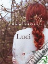 Lucì. E-book. Formato EPUB ebook di Anna Violi