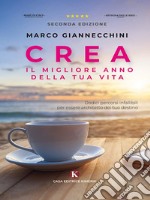 Crea il migliore anno della tua vita – seconda edizioneDodici percorsi infallibili per essere architetto del tuo destino. E-book. Formato EPUB ebook