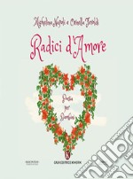 Radici d'Amore. E-book. Formato EPUB