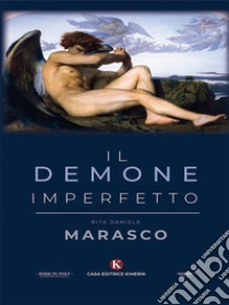 Il demone imperfetto. E-book. Formato EPUB ebook di Rita Daniela Marasco