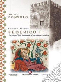 Stupor Mundi Federico II. E-book. Formato EPUB ebook di Angelo Consolo