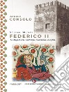 Stupor Mundi Federico II. E-book. Formato EPUB ebook di Angelo Consolo