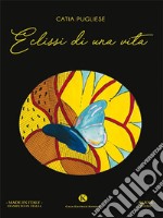 Eclissi di una vita. E-book. Formato EPUB ebook