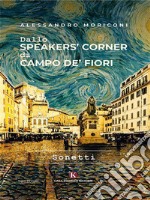 Dallo speakers' corner di Campo de' Fiori. E-book. Formato EPUB ebook