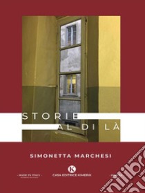 Storie al di là. E-book. Formato EPUB ebook di Simonetta Marchesi