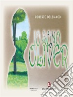 Io sono Oliver. E-book. Formato EPUB ebook