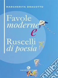 Favole moderne e Ruscelli di poesia. E-book. Formato EPUB ebook