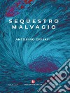 Sequestro malvagio. E-book. Formato EPUB ebook