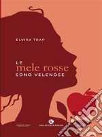 Le mele rosse sono velenose. E-book. Formato EPUB