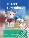 Il latte miracoloso. E-book. Formato EPUB ebook