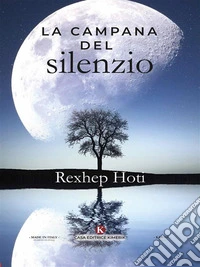 La campana del silenzio. E-book. Formato EPUB ebook