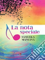 La nota speciale. E-book. Formato EPUB ebook