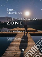 The shadow zone (La zona d'ombra). E-book. Formato EPUB ebook