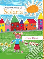 Le avventure di Solaria. E-book. Formato EPUB ebook