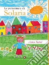 Le avventure di Solaria. E-book. Formato EPUB ebook