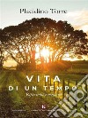 Vita di un tempo. E-book. Formato EPUB ebook