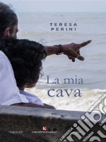 La mia cava. E-book. Formato EPUB ebook