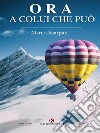 Ora a Colui che può. E-book. Formato EPUB ebook di Marco Scarpati