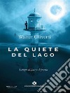 La quiete del lago. E-book. Formato EPUB ebook di Walter Olivetti