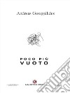 Poco più vuoto. E-book. Formato EPUB ebook di Andreas Georgallides