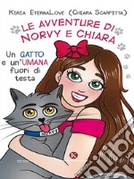 Le avventure di Norvy e Chiara. E-book. Formato EPUB ebook