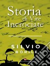 Storia di Vite Incrociate. E-book. Formato EPUB ebook di Silvio Borile