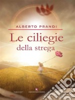 Le ciliegie della strega. E-book. Formato EPUB ebook