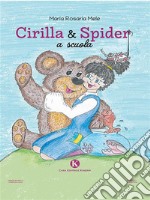 Cirilla &amp; Spider a scuola. E-book. Formato EPUB ebook