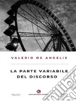 La parte variabile del discorso. E-book. Formato EPUB ebook