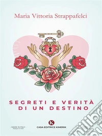 Segreti e verità di un destino. E-book. Formato EPUB ebook
