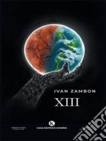 XIII. E-book. Formato EPUB ebook di Ivan Zambon