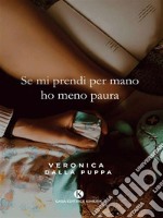 Se mi prendi per mano ho meno paura. E-book. Formato EPUB ebook