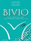 BivioAmore, Amicizia e Lavoro: come prendere la Decisione Giusta. E-book. Formato EPUB ebook