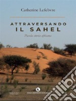 Attraversando il Sahel. E-book. Formato EPUB