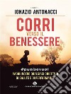 Corri verso il benessere. E-book. Formato EPUB ebook