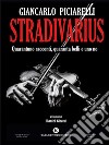 StradivariusQuarantuno racconti, quaranta belli e uno no. E-book. Formato EPUB ebook