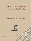 Le ore impossibili. E-book. Formato EPUB ebook di Antonio Tanzillo