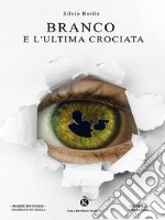 Branco e l'ultima crociata. E-book. Formato EPUB ebook