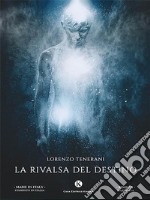 La rivalsa del destino. E-book. Formato EPUB ebook