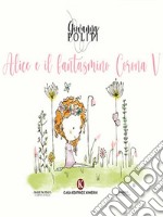 Alice e il fantasmino Corona V. E-book. Formato EPUB ebook