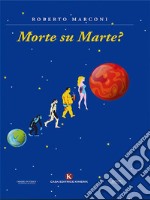 Morte su Marte?. E-book. Formato EPUB ebook