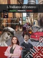 L'Italiano all'estero: passato, presente, futuro. E-book. Formato EPUB