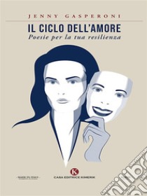 Il ciclo dell'amore. E-book. Formato EPUB ebook di Jenny Gasperoni