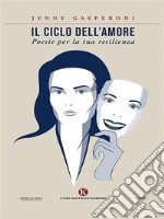 Il ciclo dell&apos;amore. E-book. Formato EPUB ebook