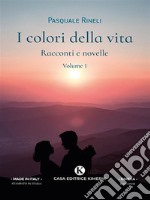 I colori della vitaVolume 1. E-book. Formato EPUB ebook