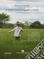 Il cuore è il mio bagaglio a mano. E-book. Formato EPUB