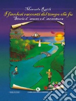 I favolosi racconti del tempo che fu. E-book. Formato EPUB