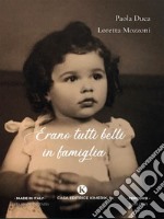 Erano tutti belli in famiglia. E-book. Formato EPUB ebook